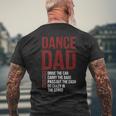 Dance Dad Dancing Dad Of A Dancer Father Men's Back Print T-shirt Gifts for Old Men
