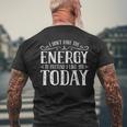 I Dont Have The Energy To Pretend I Like You Today Men's Back Print T-shirt Gifts for Old Men
