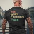 Eat Sleep Fix Airplanes Repeat Funny Aircraft Mechanic Gift Mens Back Print T-shirt Gifts for Old Men