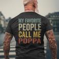 Mens My Favorite People Call Me Poppa Fathers Day Men's T-shirt Back Print Gifts for Old Men