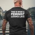 This Is What Feminist Looks Like Classic Men's Back Print T-shirt Gifts for Old Men