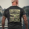 Mens Freedom Isnt Free I Paid For It Proud Desert Storm Veteran Men's T-shirt Back Print Gifts for Old Men