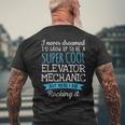 Funny Elevator Mechanic I Never Dreamed Gifts Mens Back Print T-shirt Gifts for Old Men