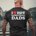 I Heart Hot Dads Basketball Dad Men's Back Print T-shirt Gifts for Old Men
