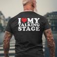 I Heart My Talking Stage I Love My Talking Stage Men's Back Print T-shirt Gifts for Old Men
