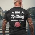 I Like Knitting And Maybe 3 People Knitter Gift Knitting Men's Crewneck Short Sleeve Back Print T-shirt Gifts for Old Men