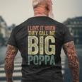I Love It When They Call Me Big Poppa Fathers Day Gift For Mens Mens Back Print T-shirt Gifts for Old Men