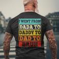 I Went From Dada To Daddy To Dad To Bruh Fathers Day Gift Mens Back Print T-shirt Gifts for Old Men