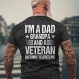 Im A Dad Grandpa And A Veteran Nothing Scares Me Distressed Mens Back Print T-shirt Gifts for Old Men