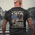 Im A Dad Opa And A Veteran Funny Opa Fathers Day Gift Gift For Mens Mens Back Print T-shirt Gifts for Old Men