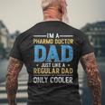 Im A Pharmd Doctor Dad Just Like A Regular Dad Fathers Day Mens Back Print T-shirt Gifts for Old Men