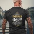Its A Sherman Thing You Wouldnt Understand V4 Mens Back Print T-shirt Gifts for Old Men