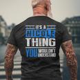 Its A Nicole Thing You Wouldnt Understand-Nicole Men's T-shirt Back Print Gifts for Old Men