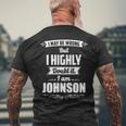Johnson Name Gift I May Be Wrong But I Highly Doubt It Im Johnson Mens Back Print T-shirt Gifts for Old Men