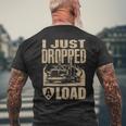 I Just Dropped A Load Trucker Truck Driver Men's T-shirt Back Print Gifts for Old Men