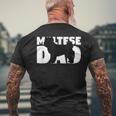 Maltese Dad Maltese Gift For Dog Father Dog Dad Mens Back Print T-shirt Gifts for Old Men