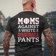 Moms Against White Baseball Pants Baseball Mom Women Men's Back Print T-shirt Gifts for Old Men