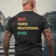 Nurse Practitioner Retro Best Nurse Practitioner Ever Mens Back Print T-shirt Gifts for Old Men