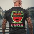 One In A Melon Uncle Funny Watermelon Mens Back Print T-shirt Gifts for Old Men