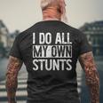 I Do All My Own Stunts Get Well Injury Leg Men's Back Print T-shirt Gifts for Old Men