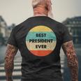 President | Best President Ever Mens Back Print T-shirt Gifts for Old Men