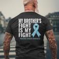 Prostate Cancer My Brothers Fight Is My Fight Men's T-shirt Back Print Gifts for Old Men