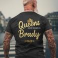 Queens Are Named Brady Gift Surname Funny Birthday Reunion Mens Back Print T-shirt Gifts for Old Men
