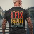 Saying - Thats What I Do I Fix Stuff And I Know Thing Men's Back Print T-shirt Gifts for Old Men