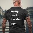 Sorry Cant Baseball Bye Home Run Busy Mom Dad Player Sport Mens Back Print T-shirt Gifts for Old Men