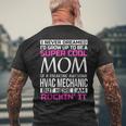 Super Cool Mom Of Hvac MechanicFunny Gift Mens Back Print T-shirt Gifts for Old Men