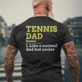 Tennis Dad Like A Normal Dad But CoolerMen's Back Print T-shirt Gifts for Old Men