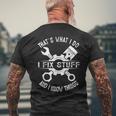 Thats What I Do I Fix Stuff And I Know Things Mechanic Dad Gift For Mens Mens Back Print T-shirt Gifts for Old Men