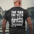 The Man The Myth The Piano Legend Piano Mens Back Print T-shirt Gifts for Old Men