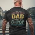 I Have Two Titles Dad & G PopFathers Day Men's T-shirt Back Print Gifts for Old Men