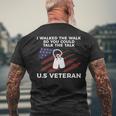 I Walked The Walk So You Could Talk The Talk US Veteran Men's T-shirt Back Print Gifts for Old Men