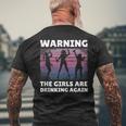 Warning The Girls Are Drinking Again Men's Back Print T-shirt Gifts for Old Men