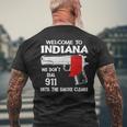 Welcome To Indiana We Dont Dial 911 Until The Smoke Clears Men's Back Print T-shirt Gifts for Old Men