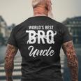 Worlds Best Bro Pregnancy Announcement Brother To Uncle Gift For Mens Mens Back Print T-shirt Gifts for Old Men
