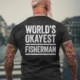 Worlds Okayest Fisherman Best Fisher Ever Gift Mens Back Print T-shirt Gifts for Old Men