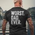 Worst Dad Ever Fathers Day Distressed Vintage Men's T-shirt Back Print Gifts for Old Men