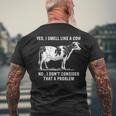 Yes I Smell Like A Cow No I Dont Consider That A Problem Men's T-shirt Back Print Gifts for Old Men