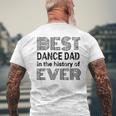 Best Dance Dad In The History Of Ever Dance Dad Men's Back Print T-shirt Gifts for Old Men