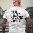 Car Mechanic Funny Gift Eat Sleep Fix Cars Repeat Mens Back Print T-shirt Gifts for Old Men
