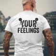 F Your Feelings Screw Your Feelings Vulgar Men's Back Print T-shirt Gifts for Old Men