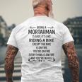 Being A Mortarman Like Riding A Bike Men's T-shirt Back Print Gifts for Old Men