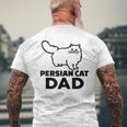 Persian Cat Dad Funny Cats Lover Father’S Day Gifts Mens Back Print T-shirt Gifts for Old Men