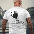So What Funny Black Cat Cat Dad Cat Mom Kitten Mens Back Print T-shirt Gifts for Old Men