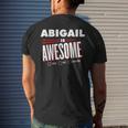 Abigail Is Awesome Family Friend Name Funny Gift Mens Back Print T-shirt Gifts for Him