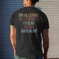 Im Allergic To Stupidity I Break Out In Sarcasm Quote Men's T-shirt Back Print Gifts for Him
