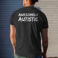 Awesome Autism Quote For Ns Fun Awesomely Autistic Men's T-shirt Back Print Gifts for Him